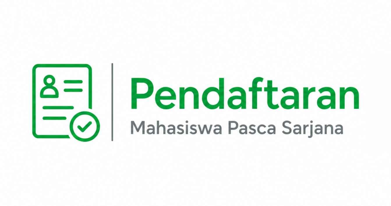 Pendaftaran Mahasiswa Pasca Sarjana